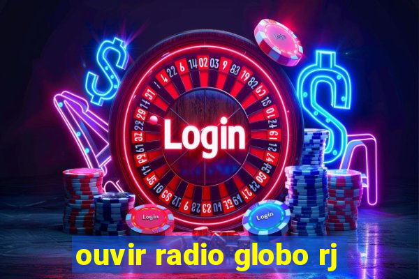 ouvir radio globo rj